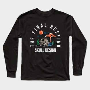 THE FINAL RESTING SKULL DESIGN Long Sleeve T-Shirt